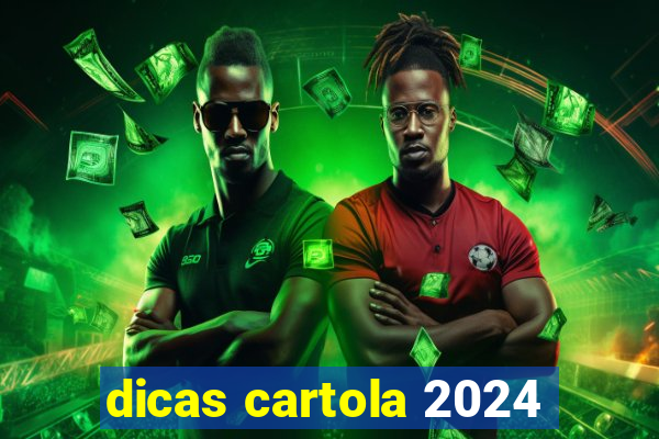 dicas cartola 2024